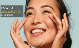 Debloat Face: How to debloat face in 24 hours