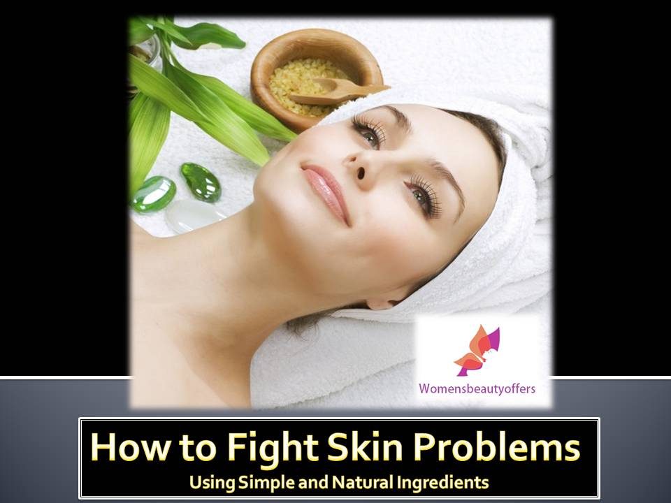 How to Fight Skin Problems