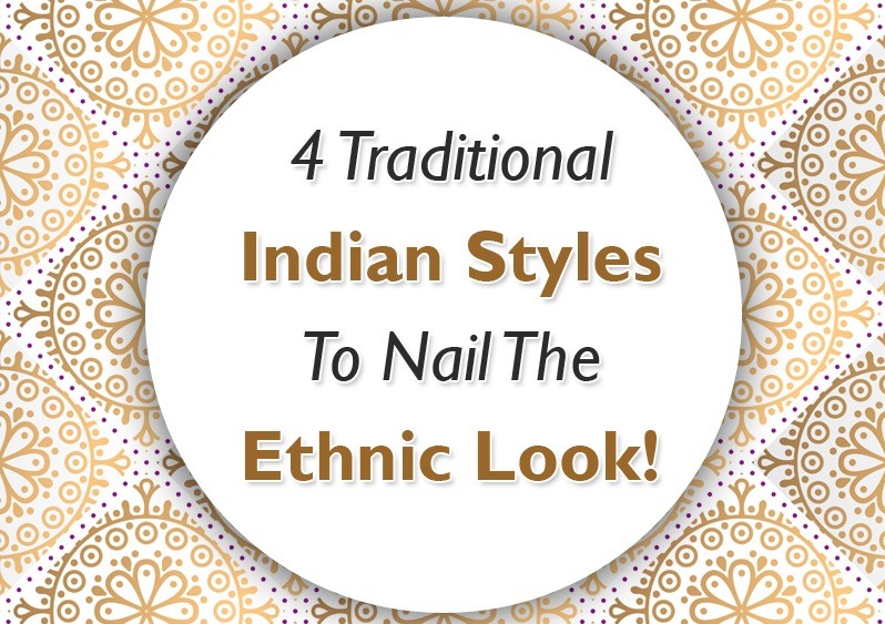 Infographic Traditional Indian Styles to Nail the Ethnic Look