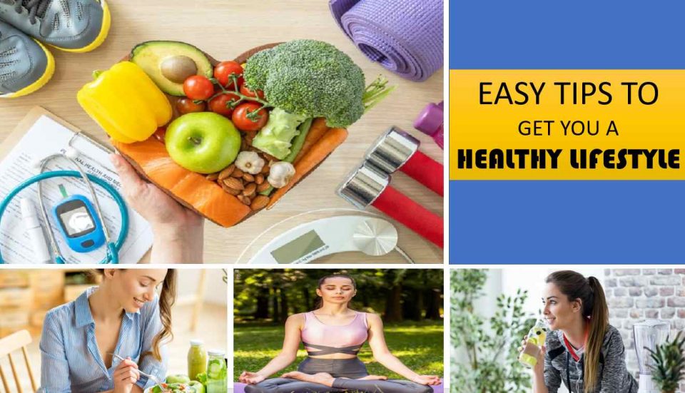 Easy Tips to Get You a Healthy Lifestyle