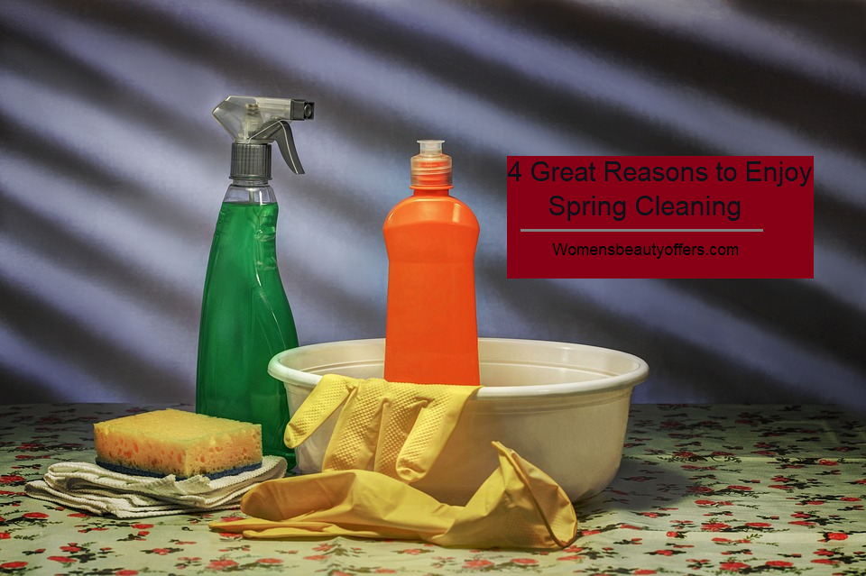 4 Great Reasons to Enjoy Spring Cleaning