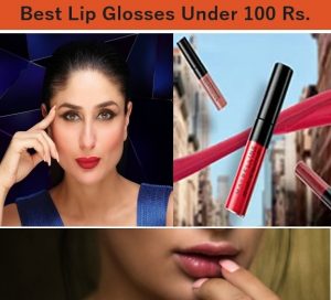 Best Lip Glosses Under 100 200 50 Rs
