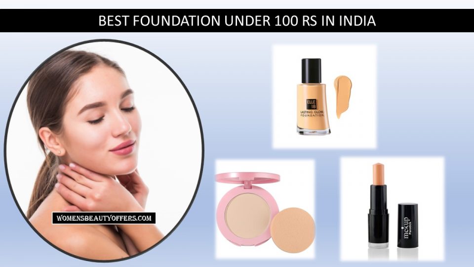 List of The Best Foundation Under 100 Rs In India