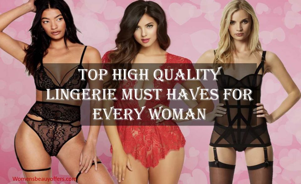 9 Top High Quality Lingerie Must Haves For Every Woman