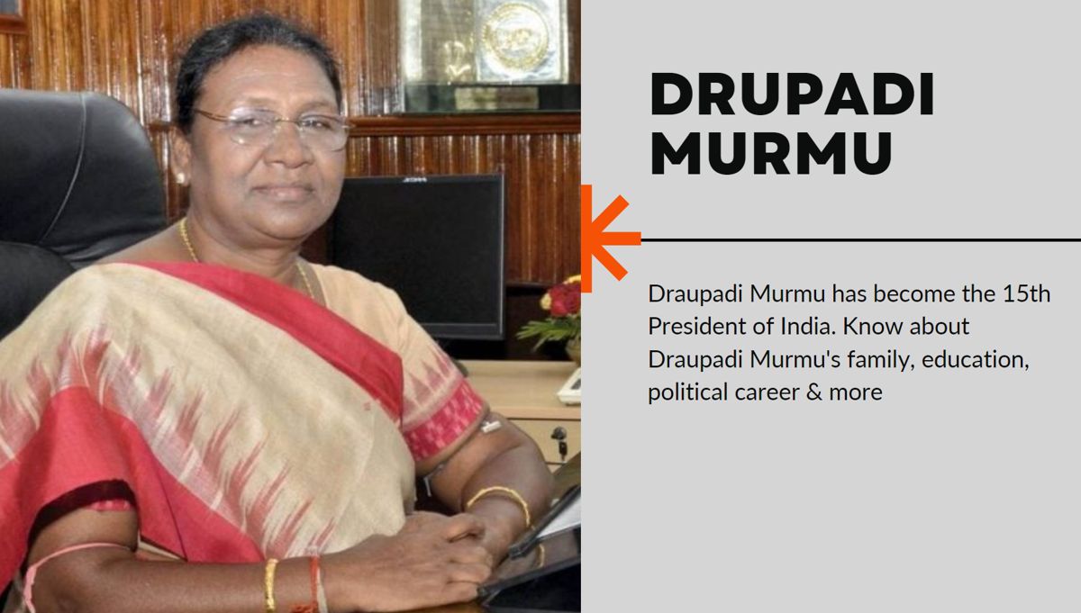 Draupadi Murmu Biography - New 15th Female President of India
