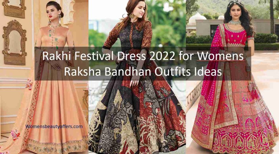 Top 10 Rakhi Festival Dress 2022 for Womens – Raksha Bandhan Outfits Ideas