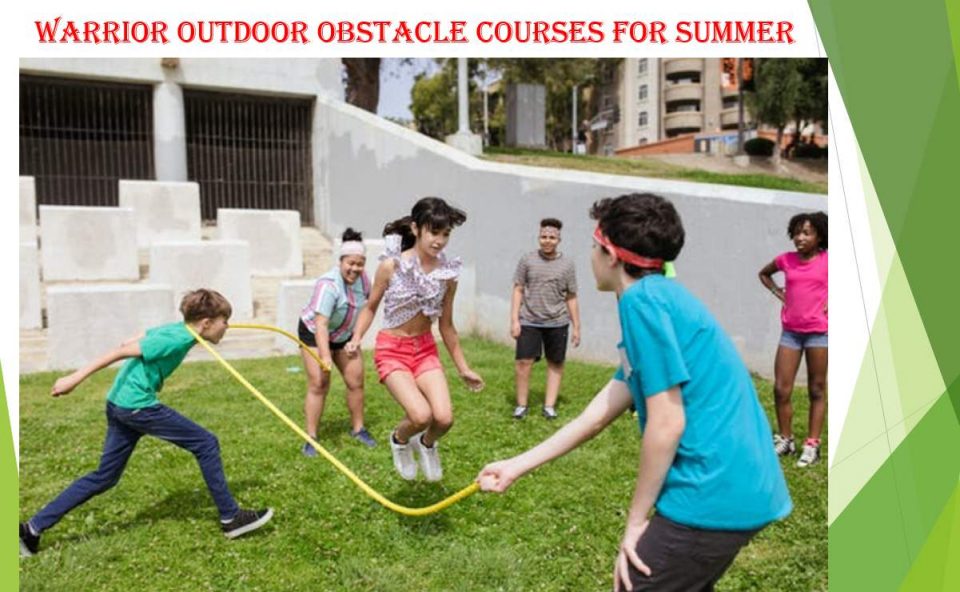 Warrior Outdoor Obstacle Courses For Summer