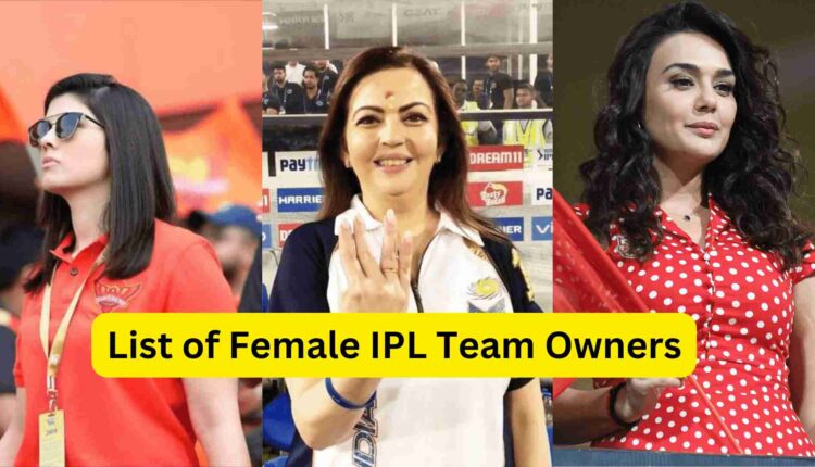 List of Female IPL Team Owner