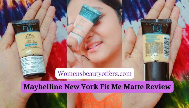 Maybelline New York Fit Me Matte Review