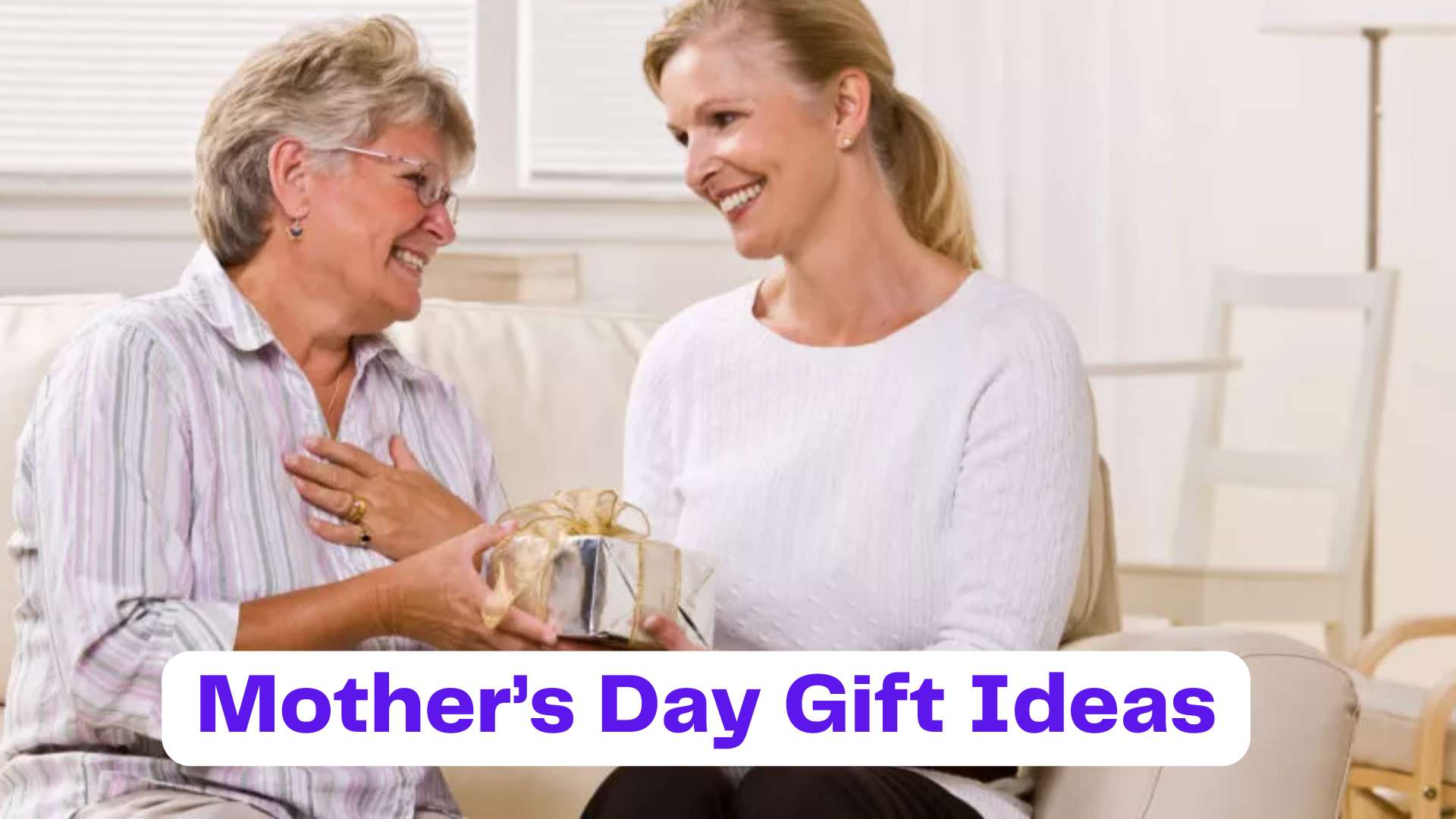 20 things to gift your mom on mother’s day- mother’s day gift ideas