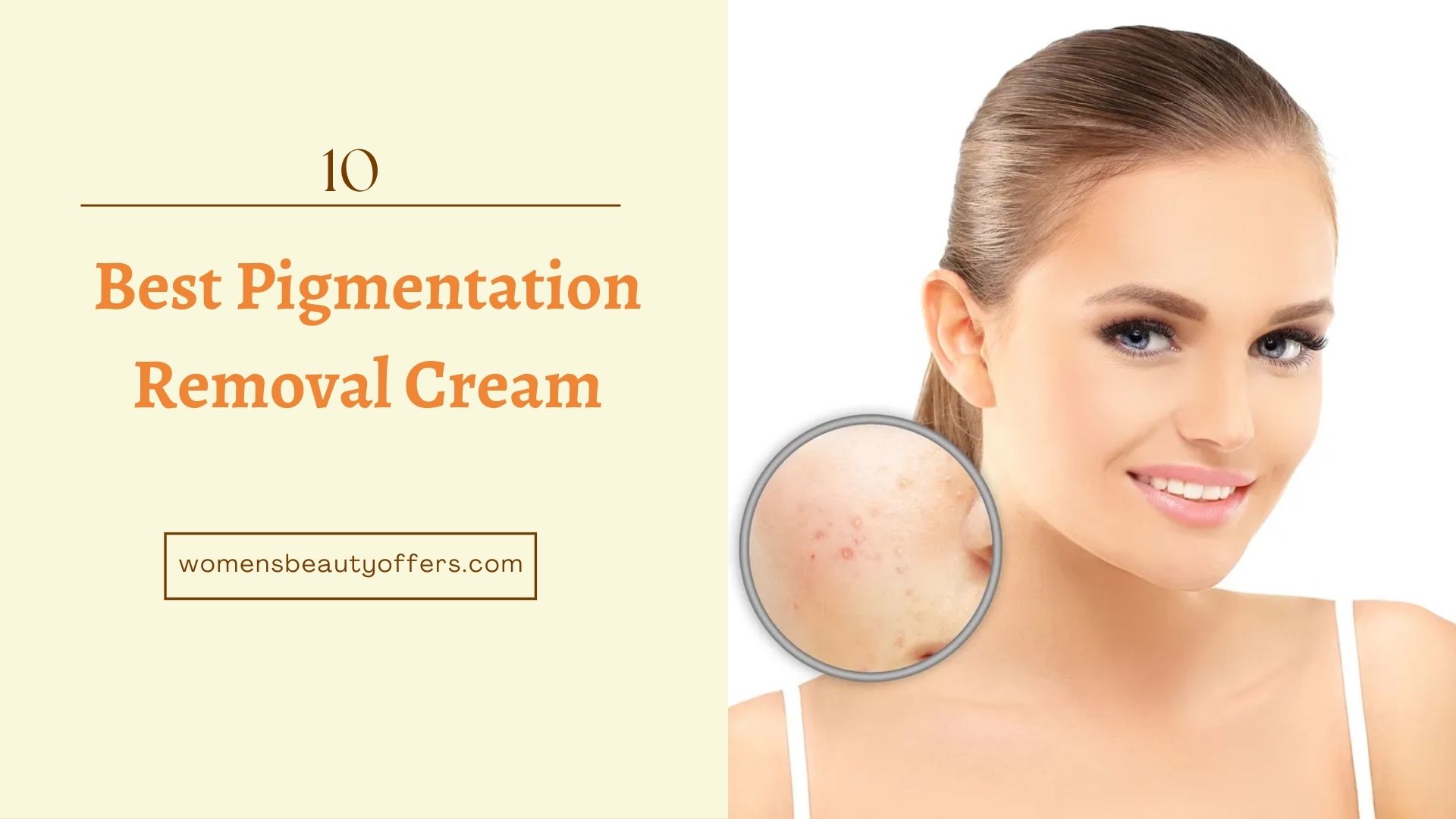 Best Pigmentation Removal Cream