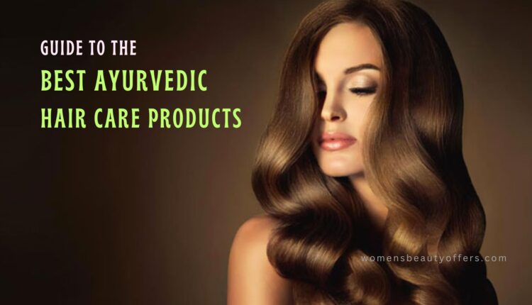 Guide to the best ayurvedic hair care products