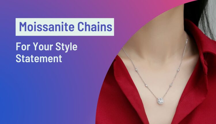 Moissanite Chains for Your Style Statement