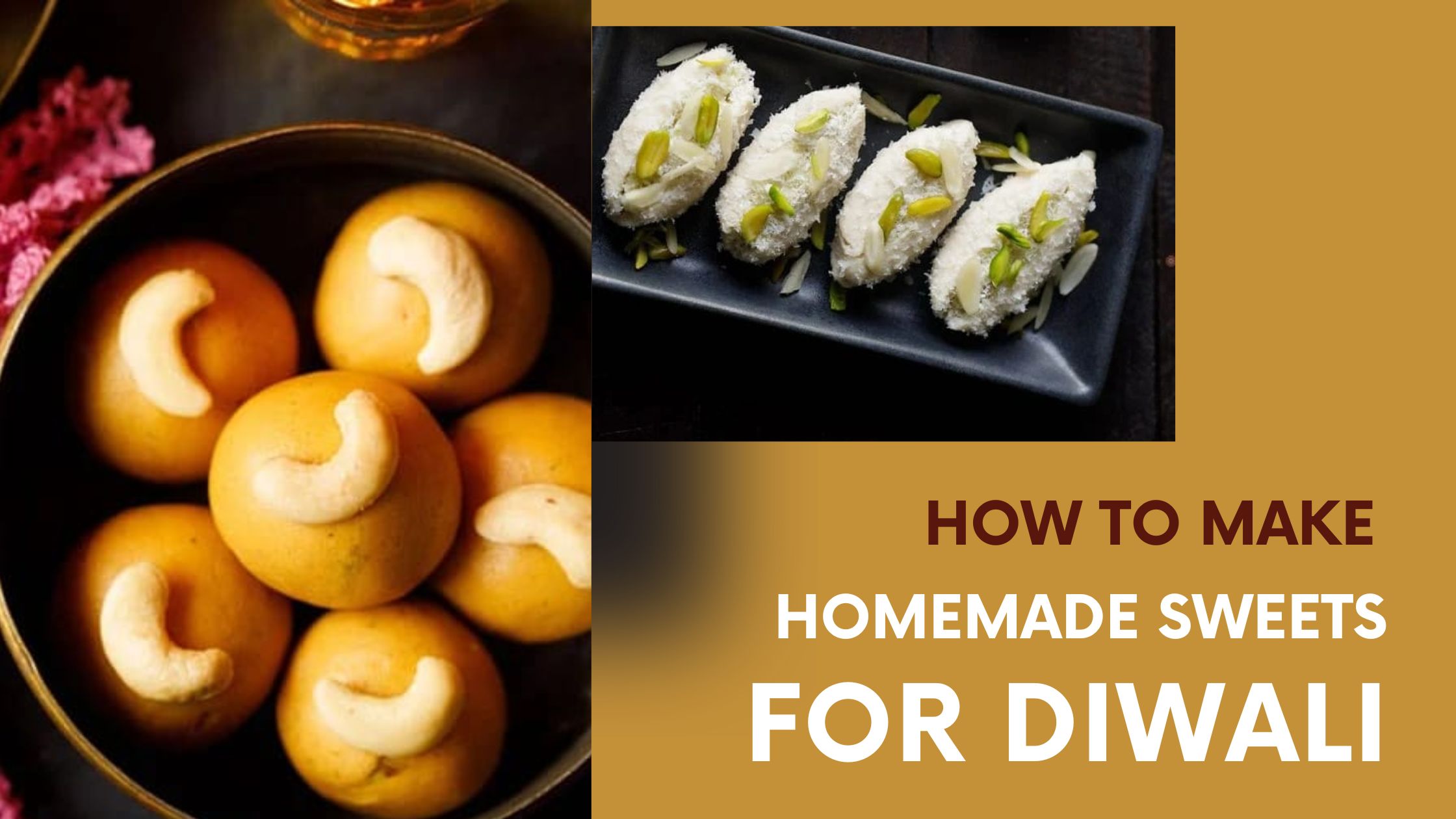 How to Make Homemade Sweets for Diwali