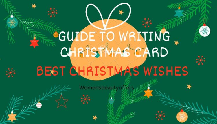 How To Write Christmas Card: Best Christmas Card Wishes 2024!