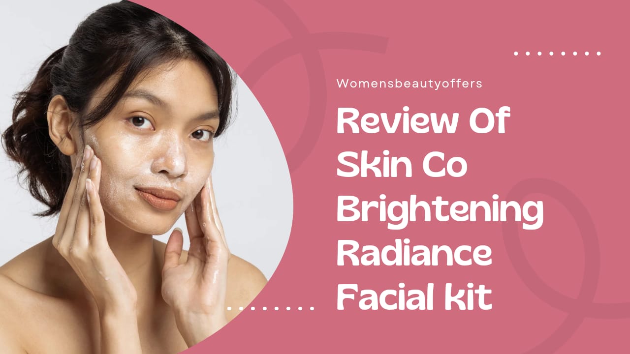 A Review Of Skin Co Brightening Radiance Facial kit