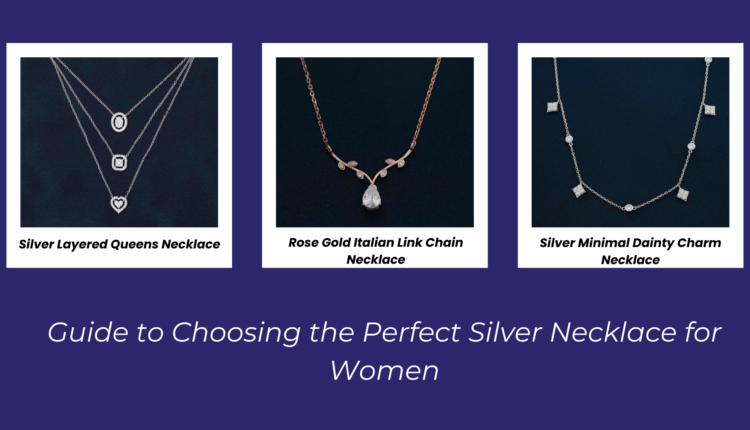 Perfect Silver Necklace for women