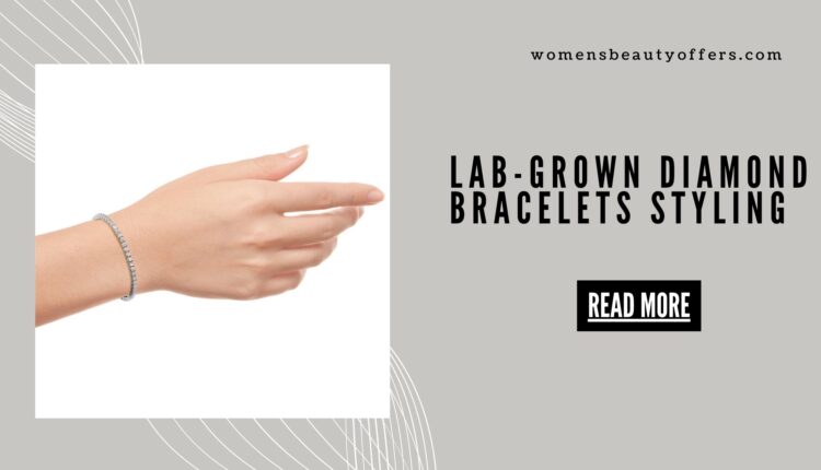 Lab-Grown Diamond Bracelets Styling Tips: How to Match Your Bracelet to Your Outfit