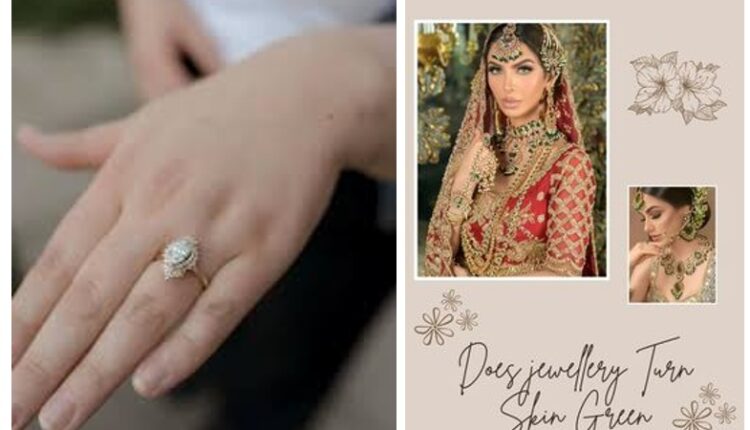 Why Does jewellery Turn Skin Green