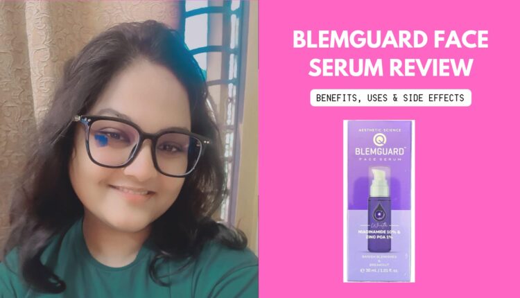Blemguard Face Serum Review - Benefits, Uses & Side Effects