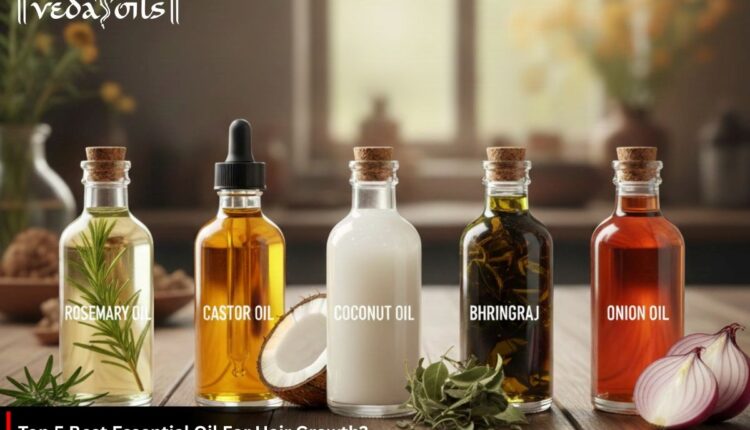 Top 5 Best Essential Oils For Hair Growth