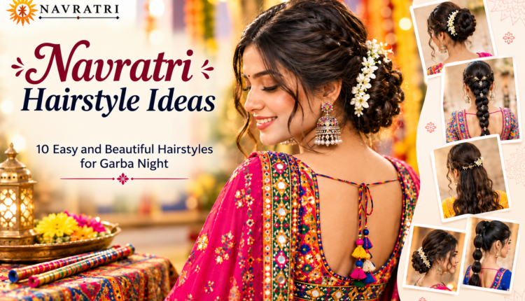 Navratri Hairstyle Ideas